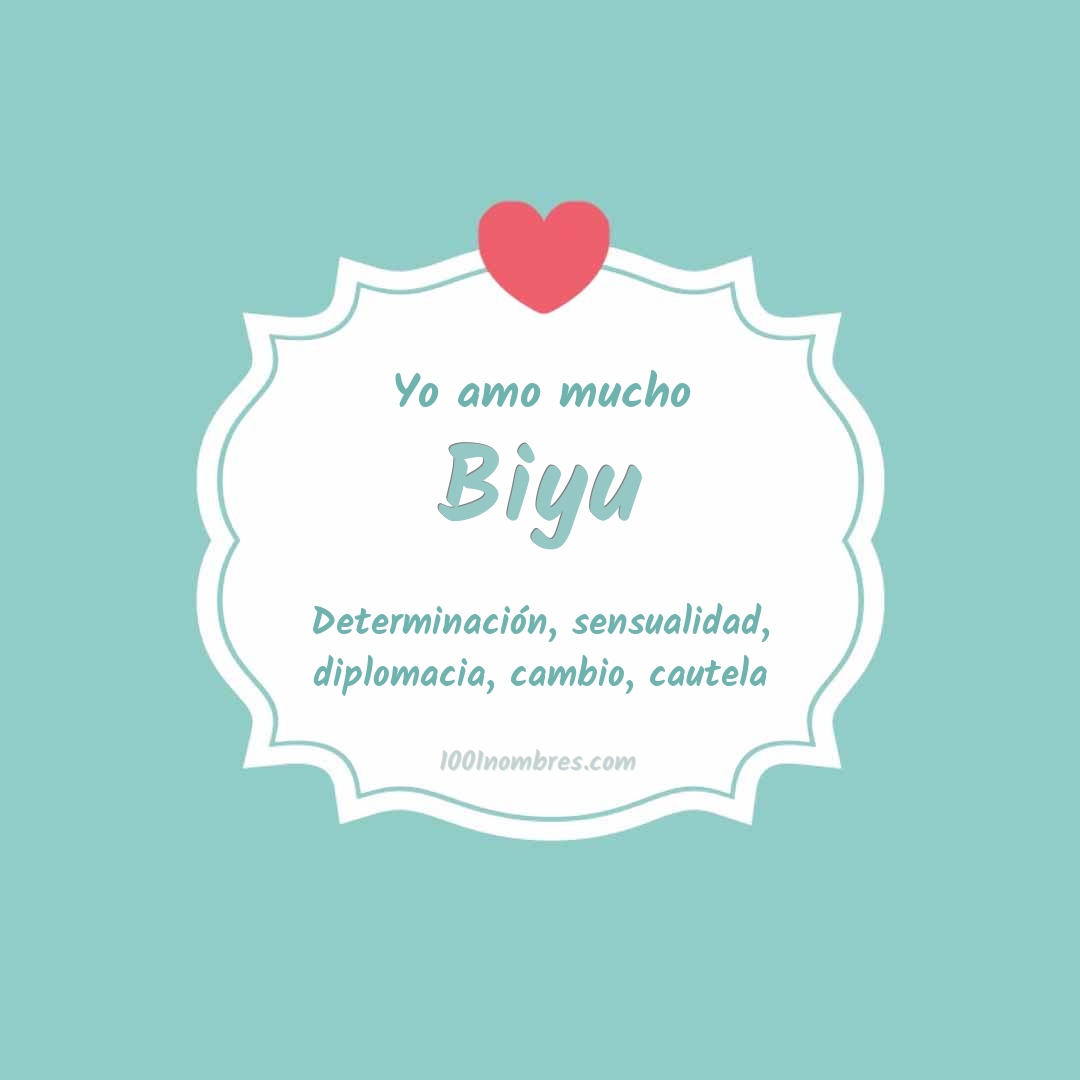 Yo amo mucho Biyu