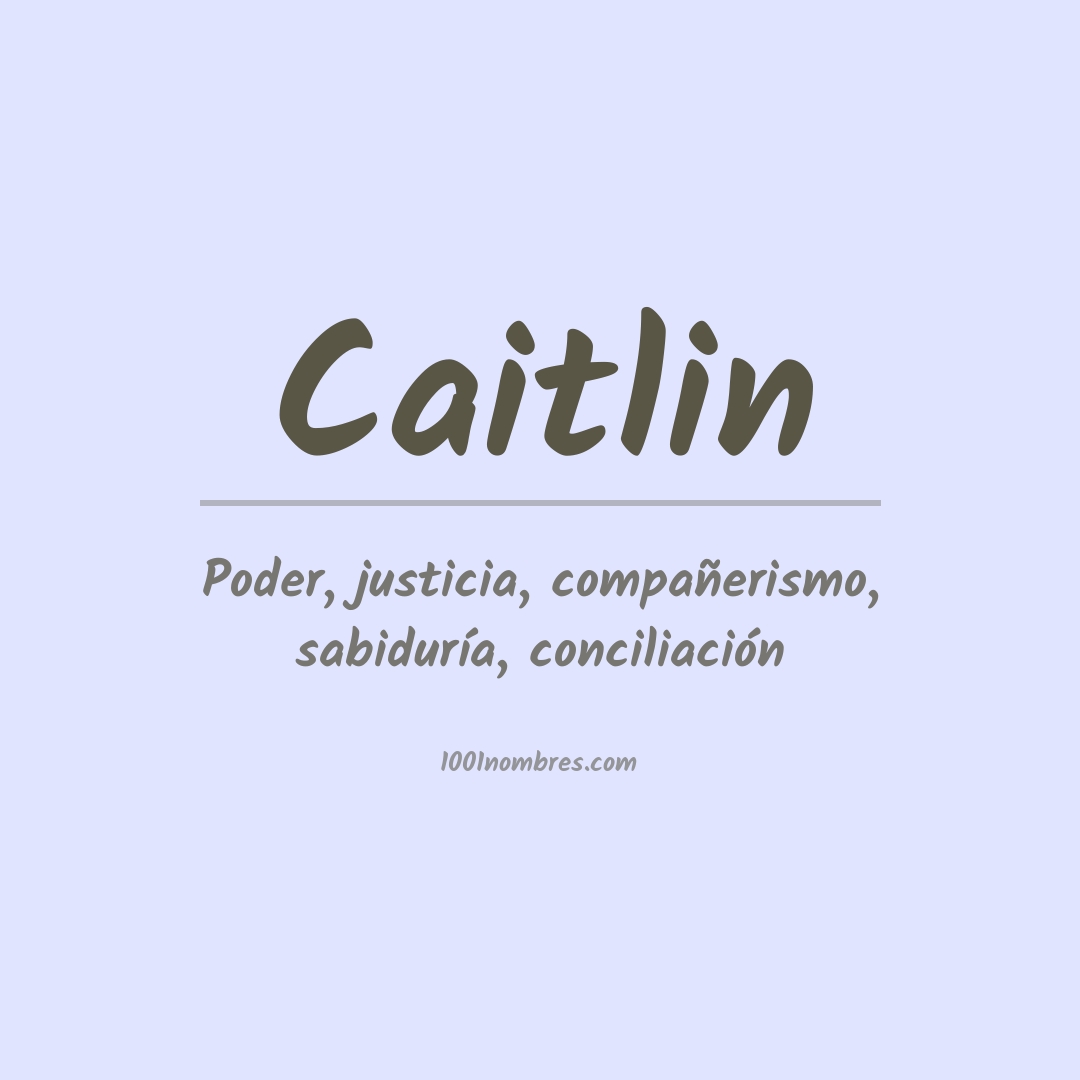 Significado del nombre Caitlin