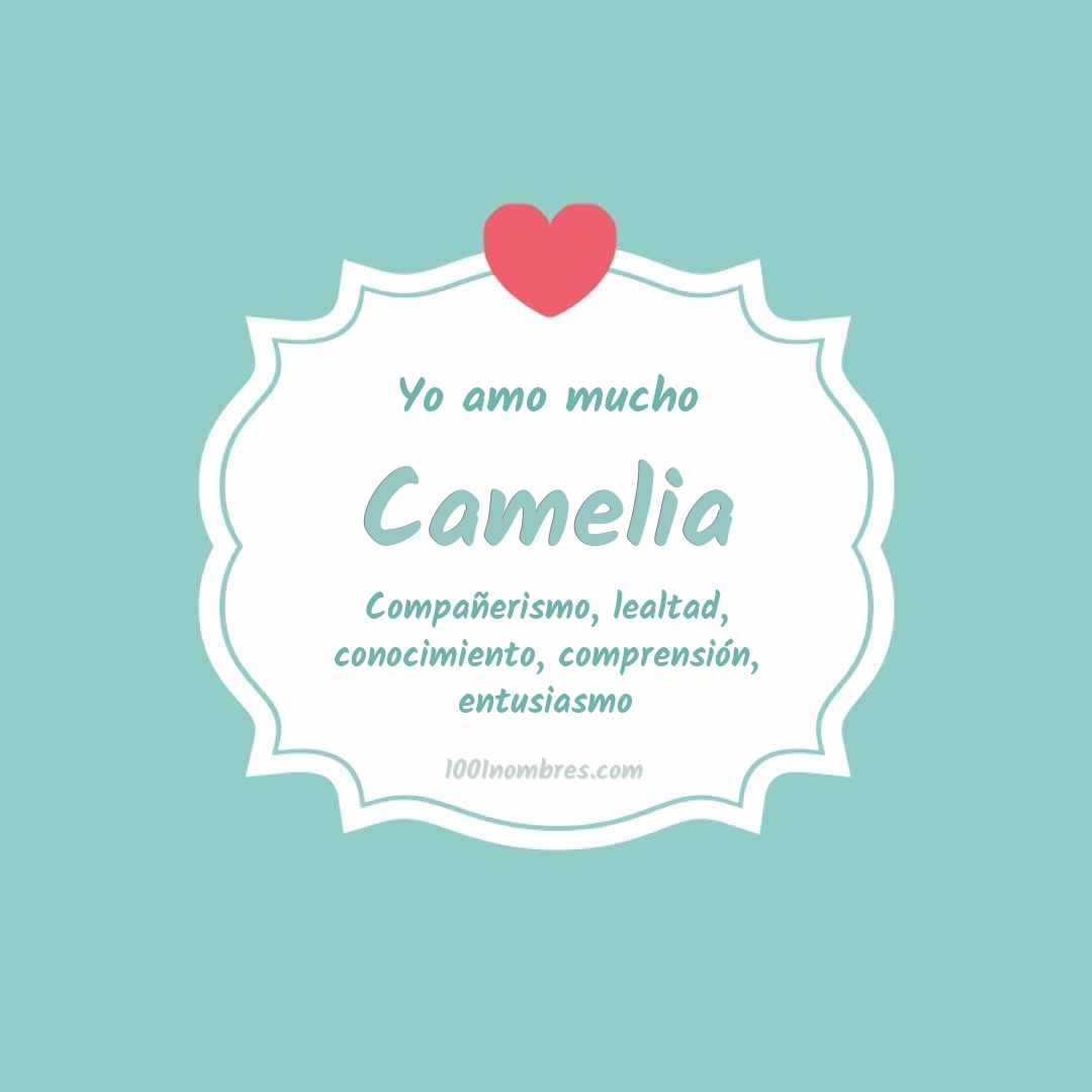Yo amo mucho Camelia