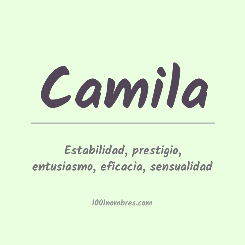 II• Nombre Camila. Sus características y su significado. •II