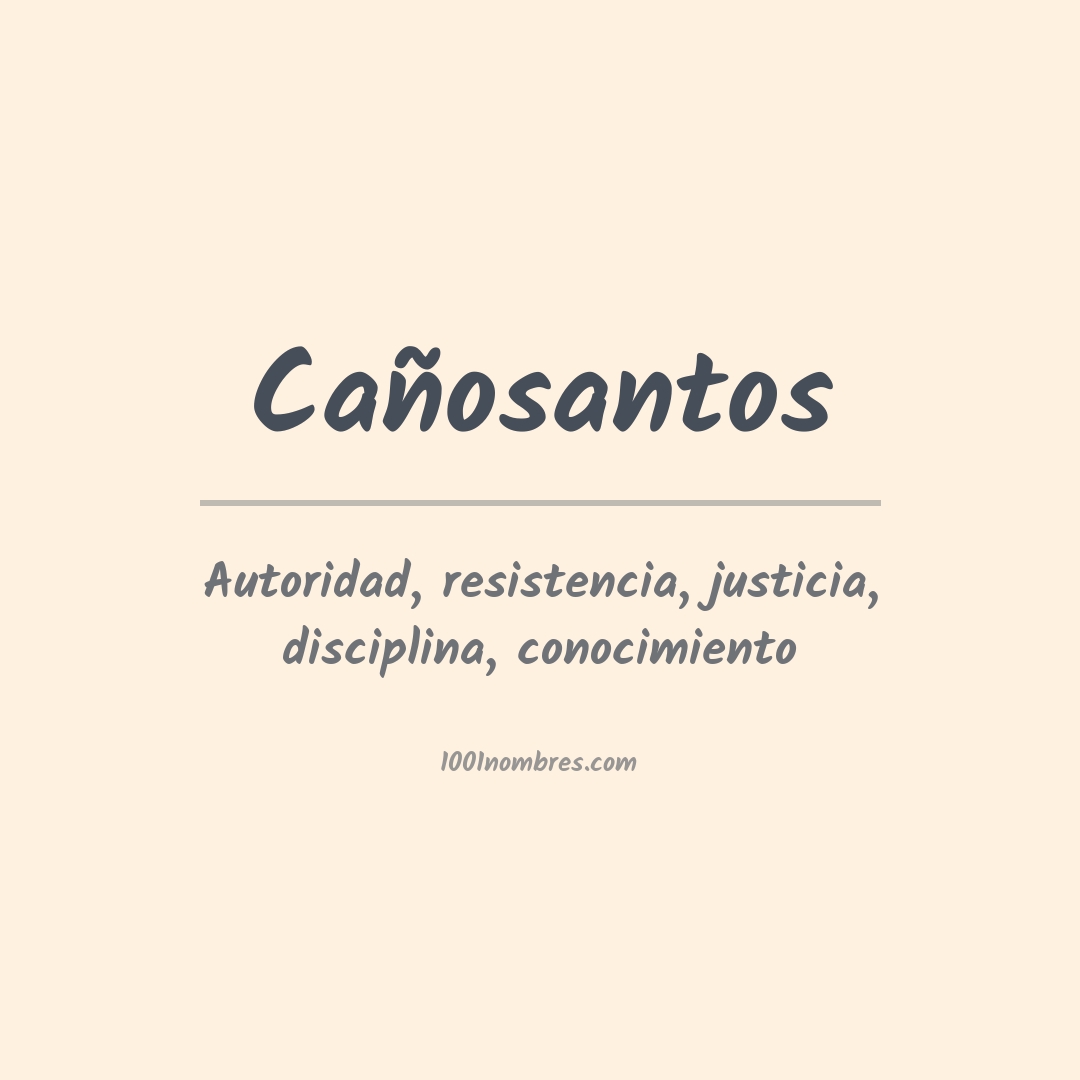 Significado del nombre Cañosantos Significado del nombre Cañosantos