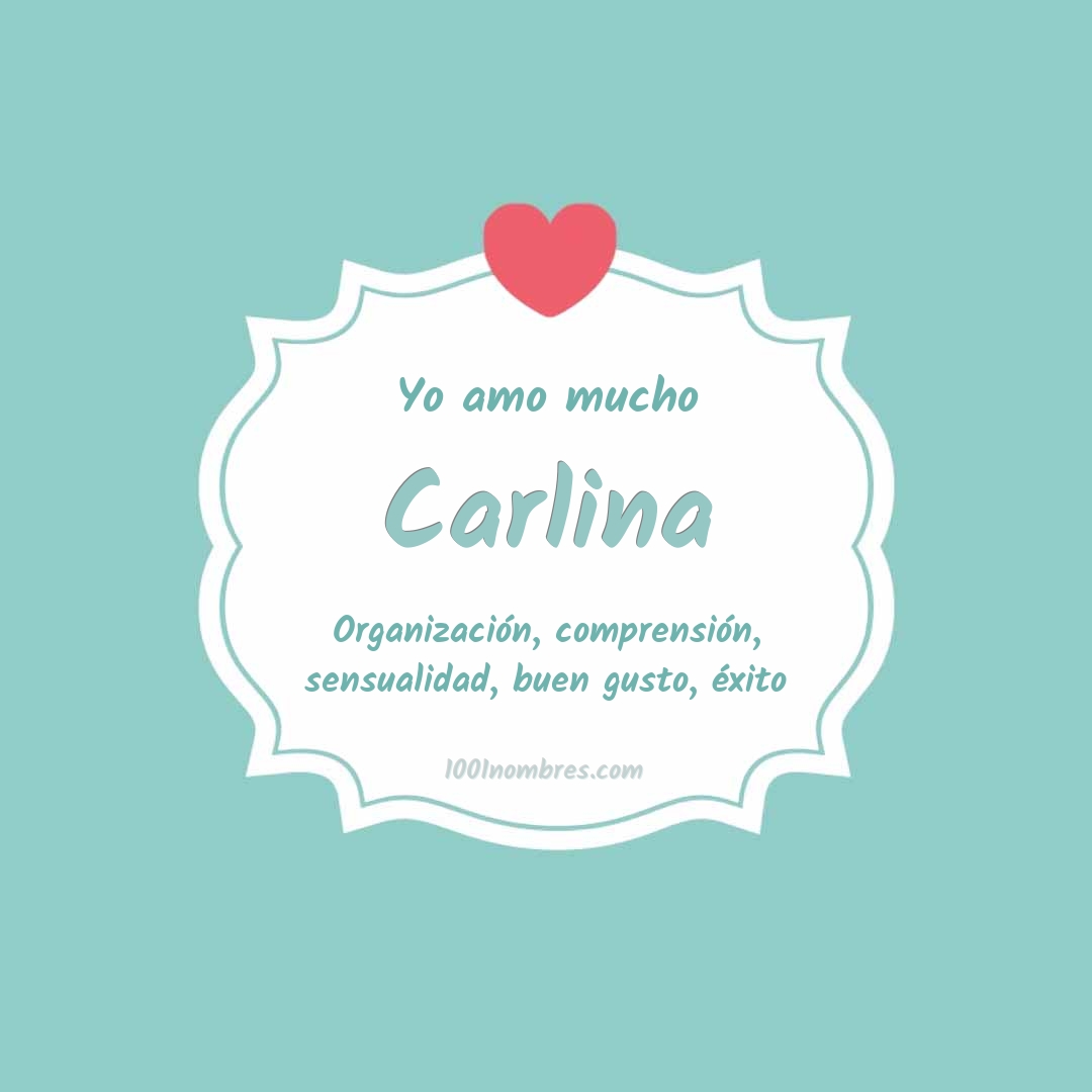 Yo amo mucho Carlina