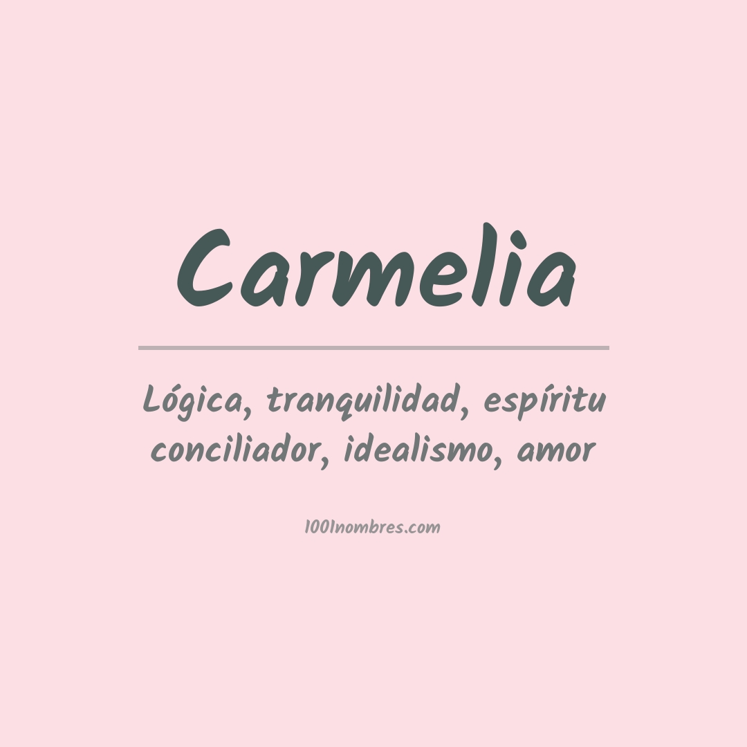 Significado del nombre Carmelia