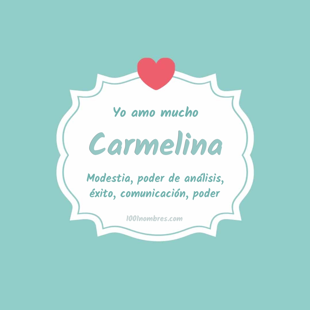 Yo amo mucho Carmelina