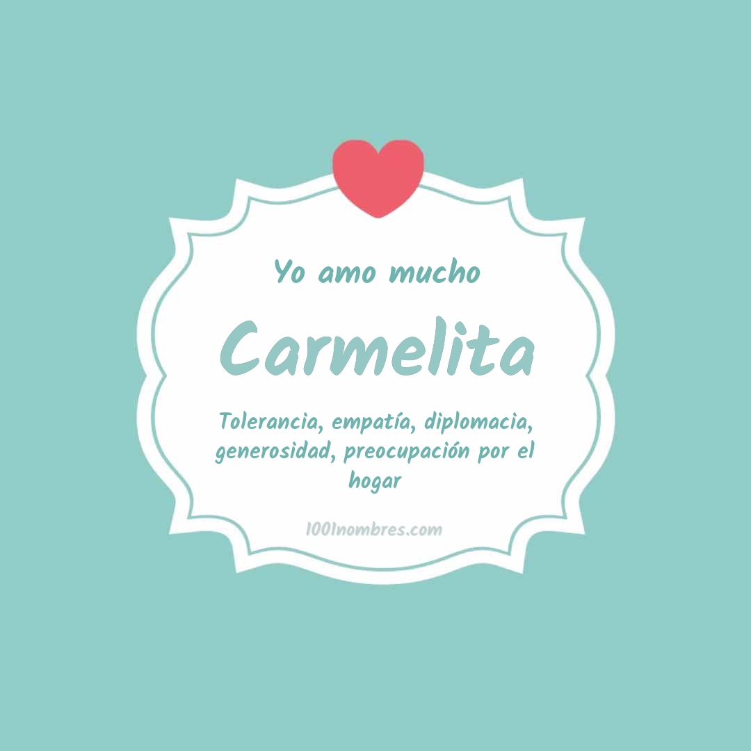 Yo amo mucho Carmelita