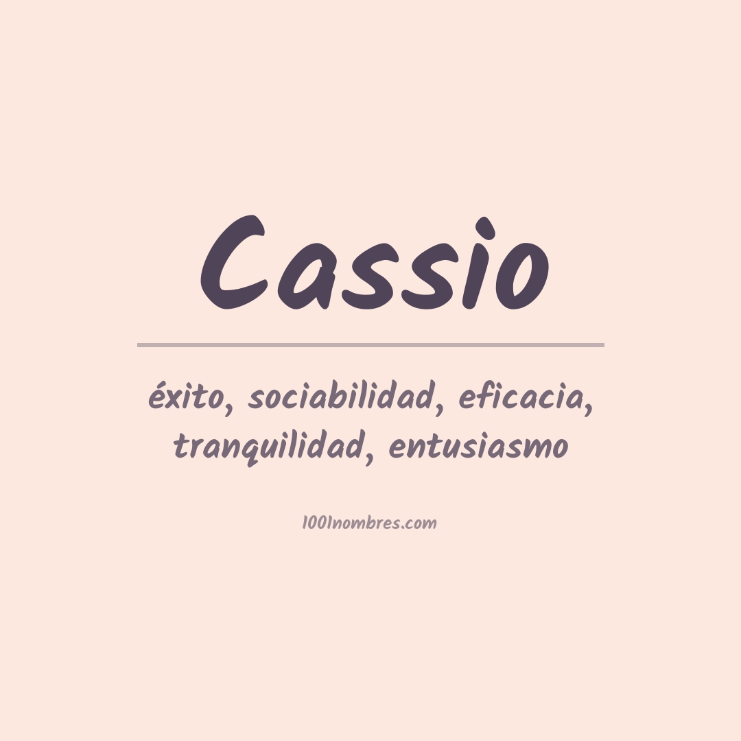 Significado del nombre Cassio