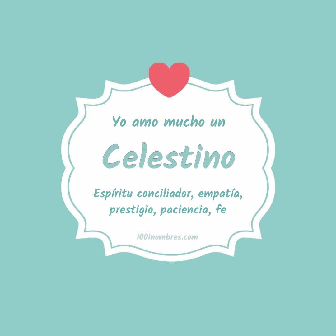 Yo amo mucho Celestino