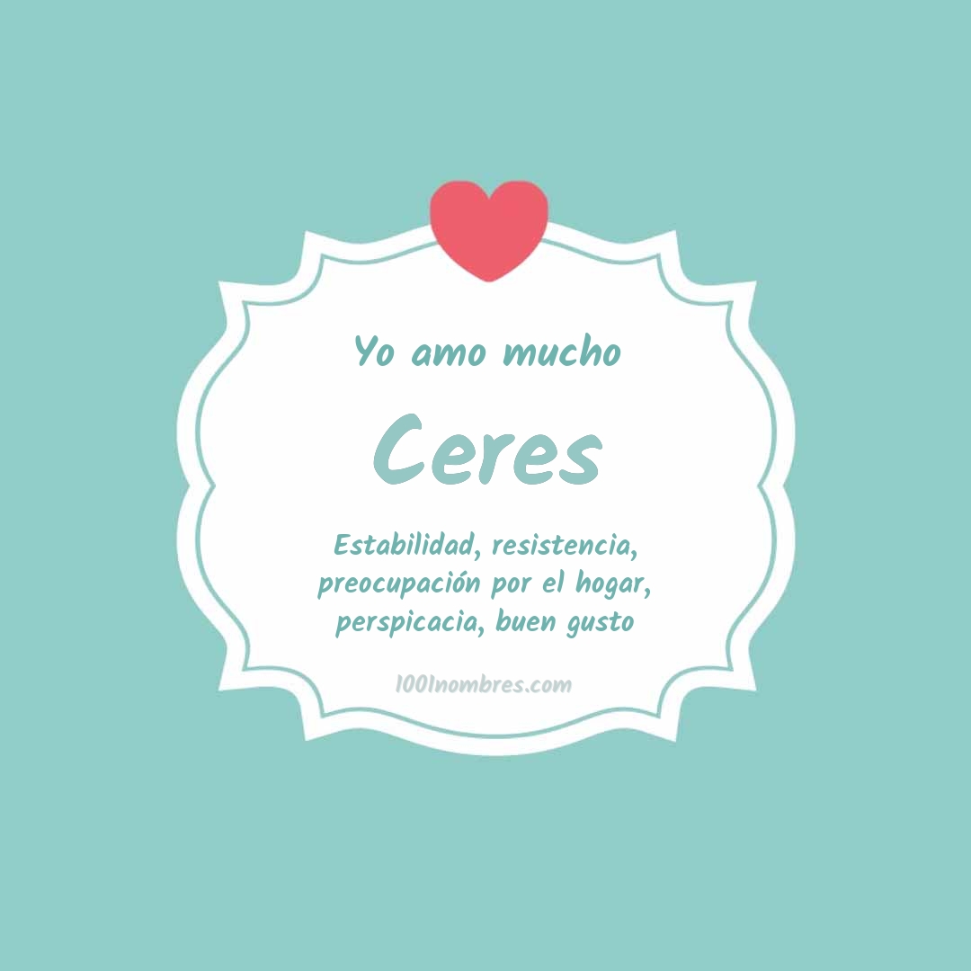 Yo amo mucho Ceres