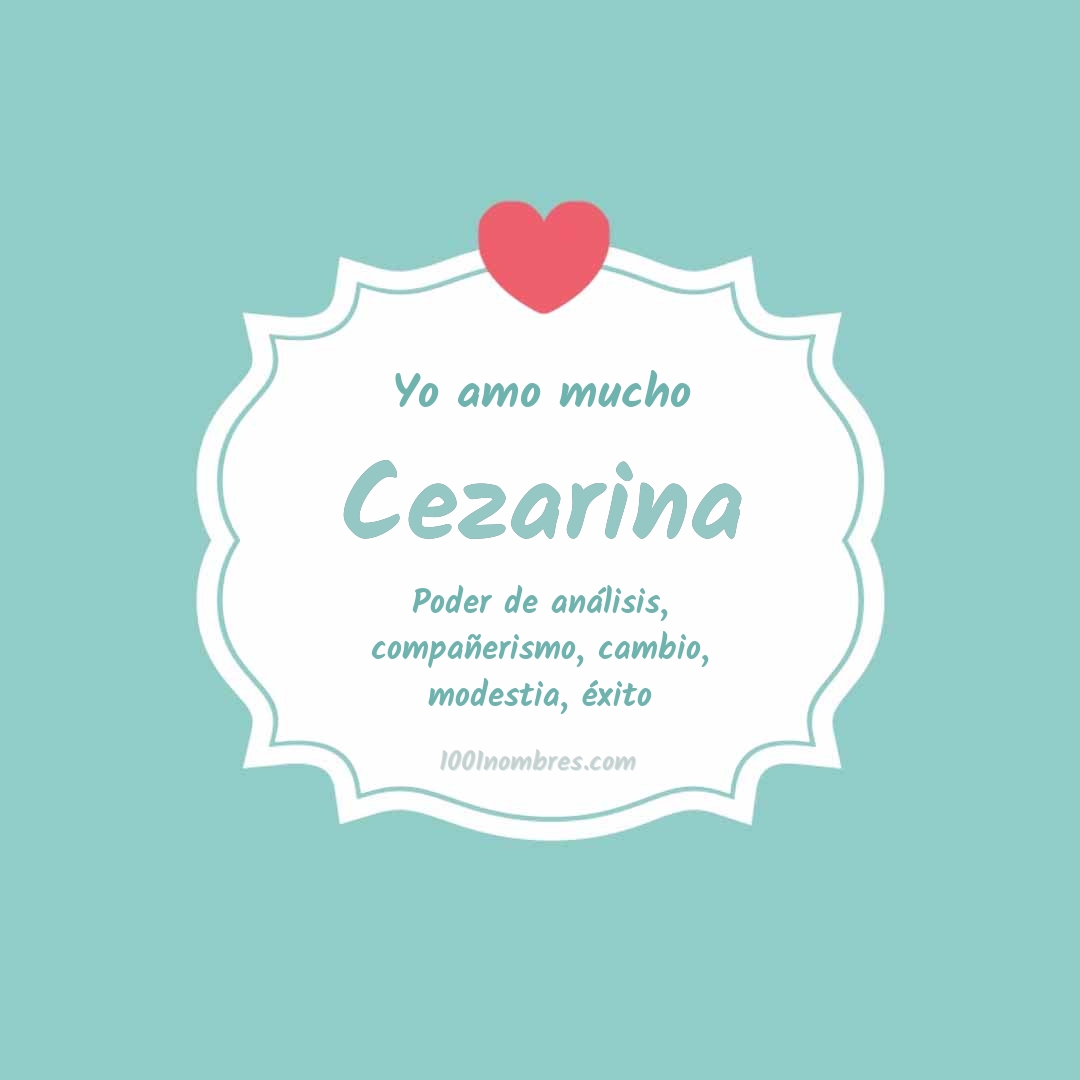 Yo amo mucho Cezarina