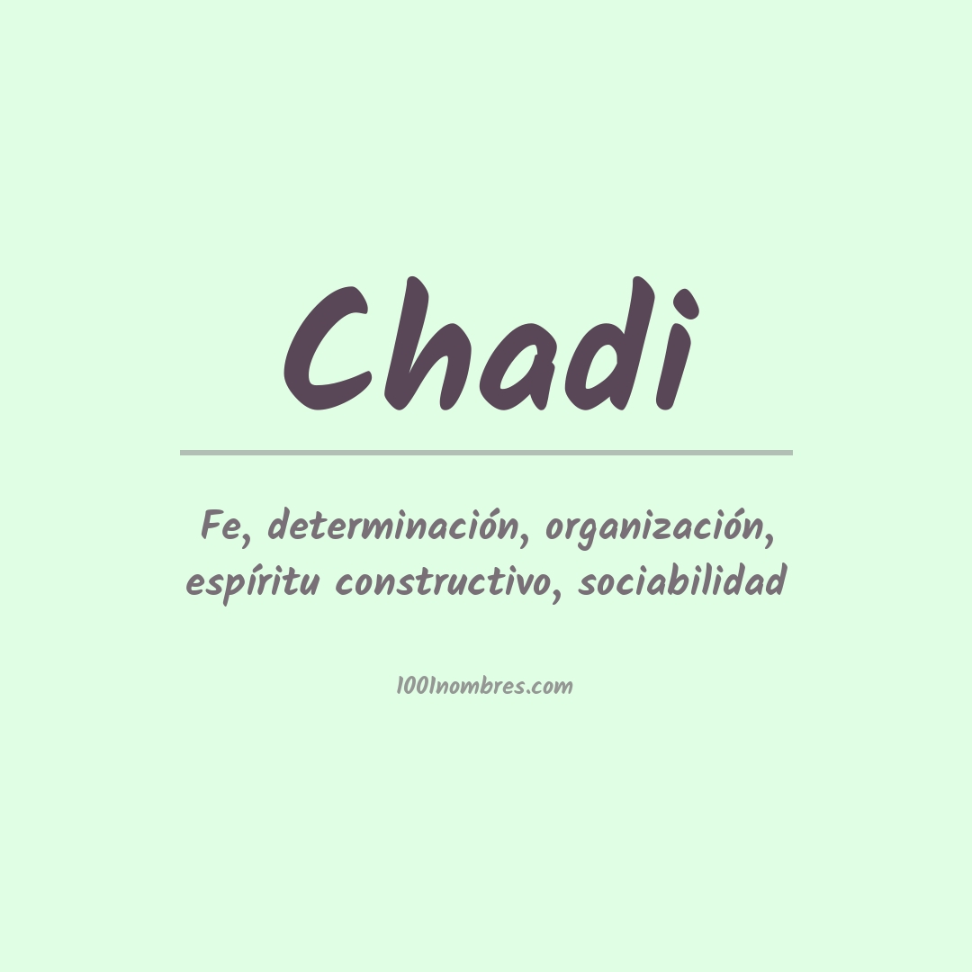 Significado del nombre Chadi Significado del nombre Chadi