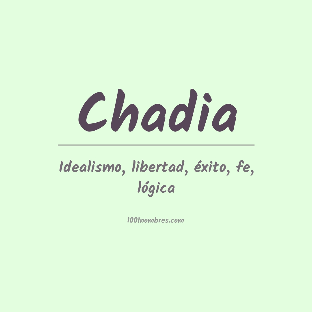 Significado del nombre Chadia