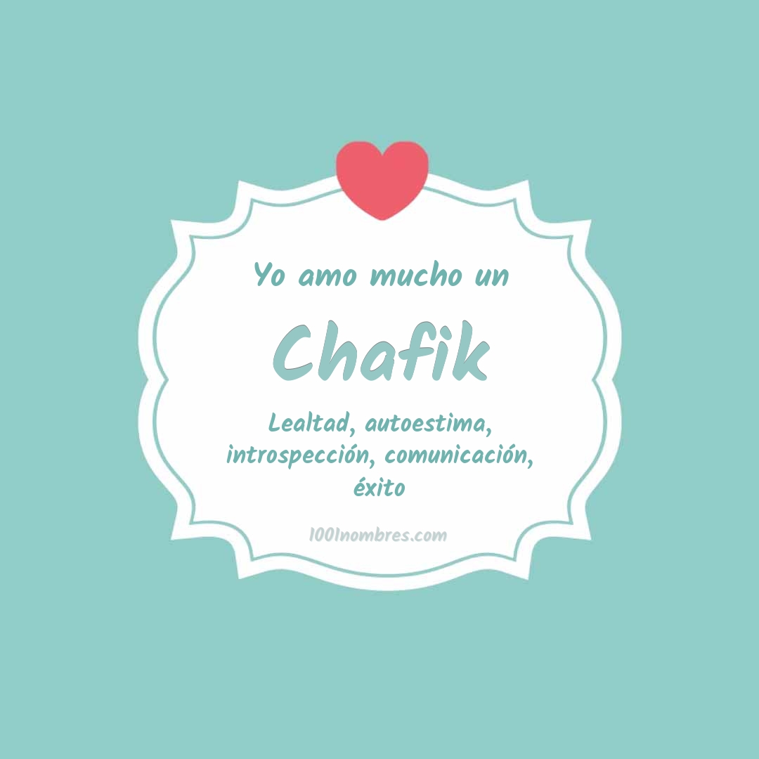 Yo amo mucho Chafik