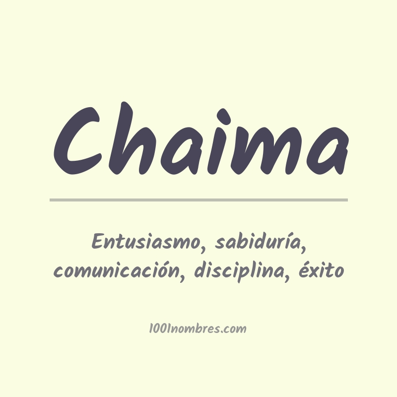 Significado del nombre Chaima Significado del nombre Chaima