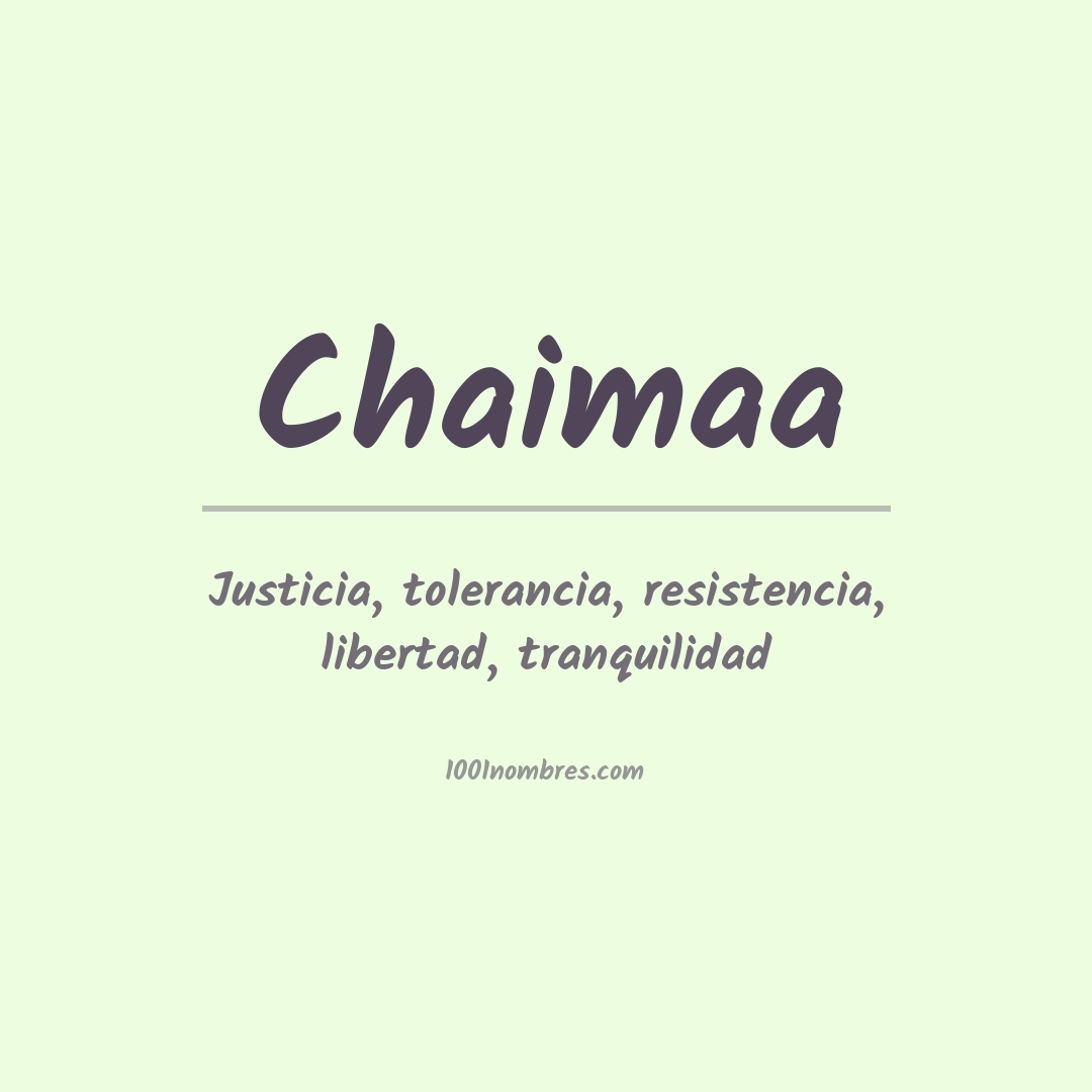 Significado del nombre Chaimaa Significado del nombre Chaimaa