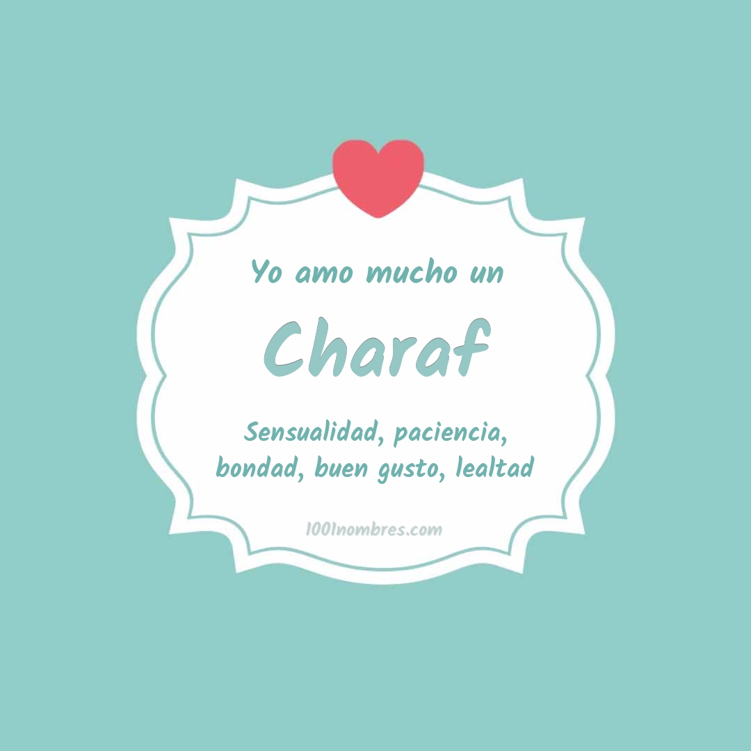 Yo amo mucho Charaf Yo amo mucho Charaf