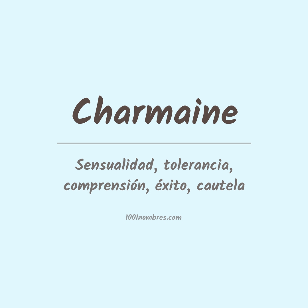 Significado del nombre Charmaine Significado del nombre Charmaine