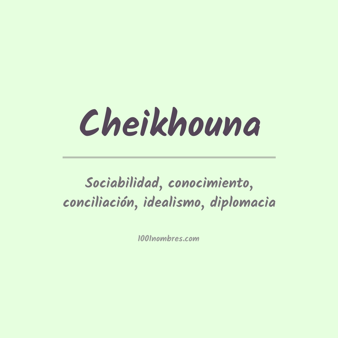 Significado del nombre Cheikhouna