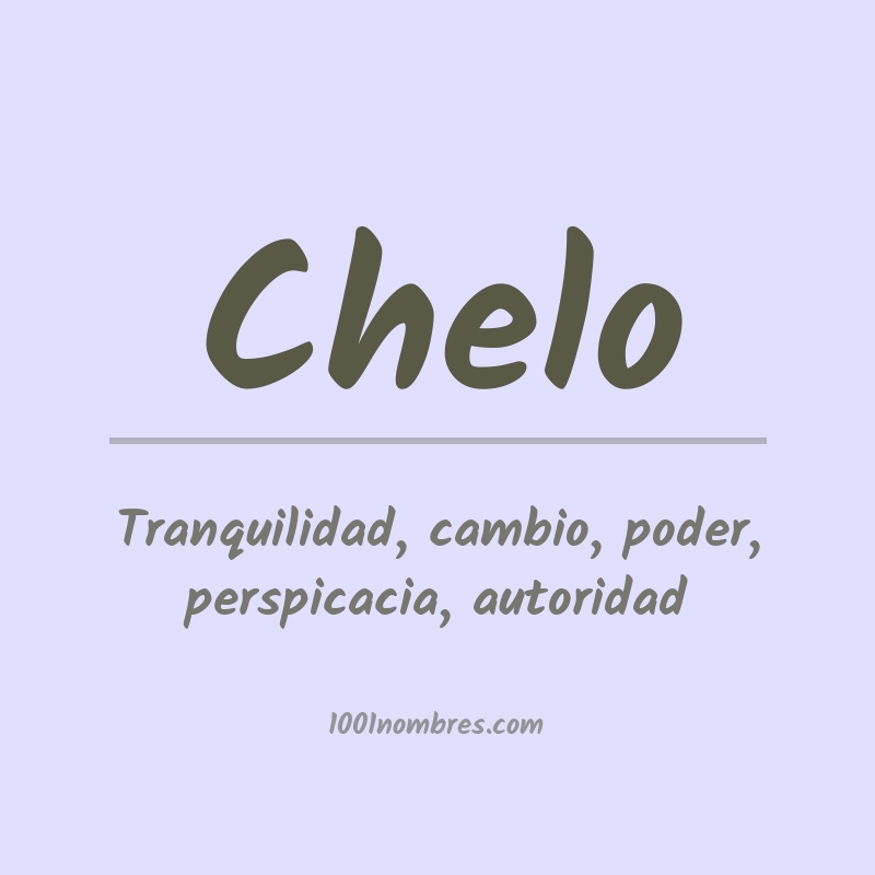 Significado del nombre Chelo Significado del nombre Chelo