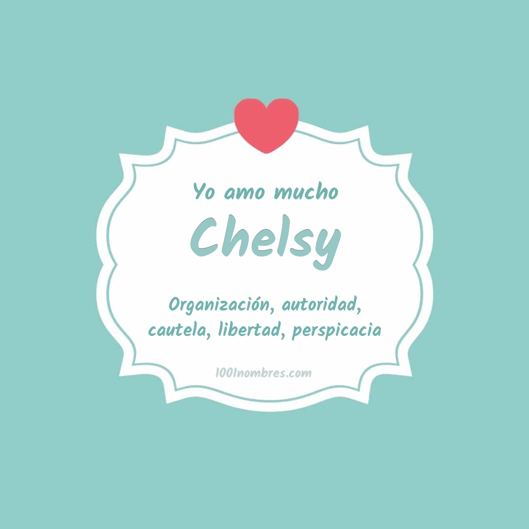 Yo amo mucho Chelsy