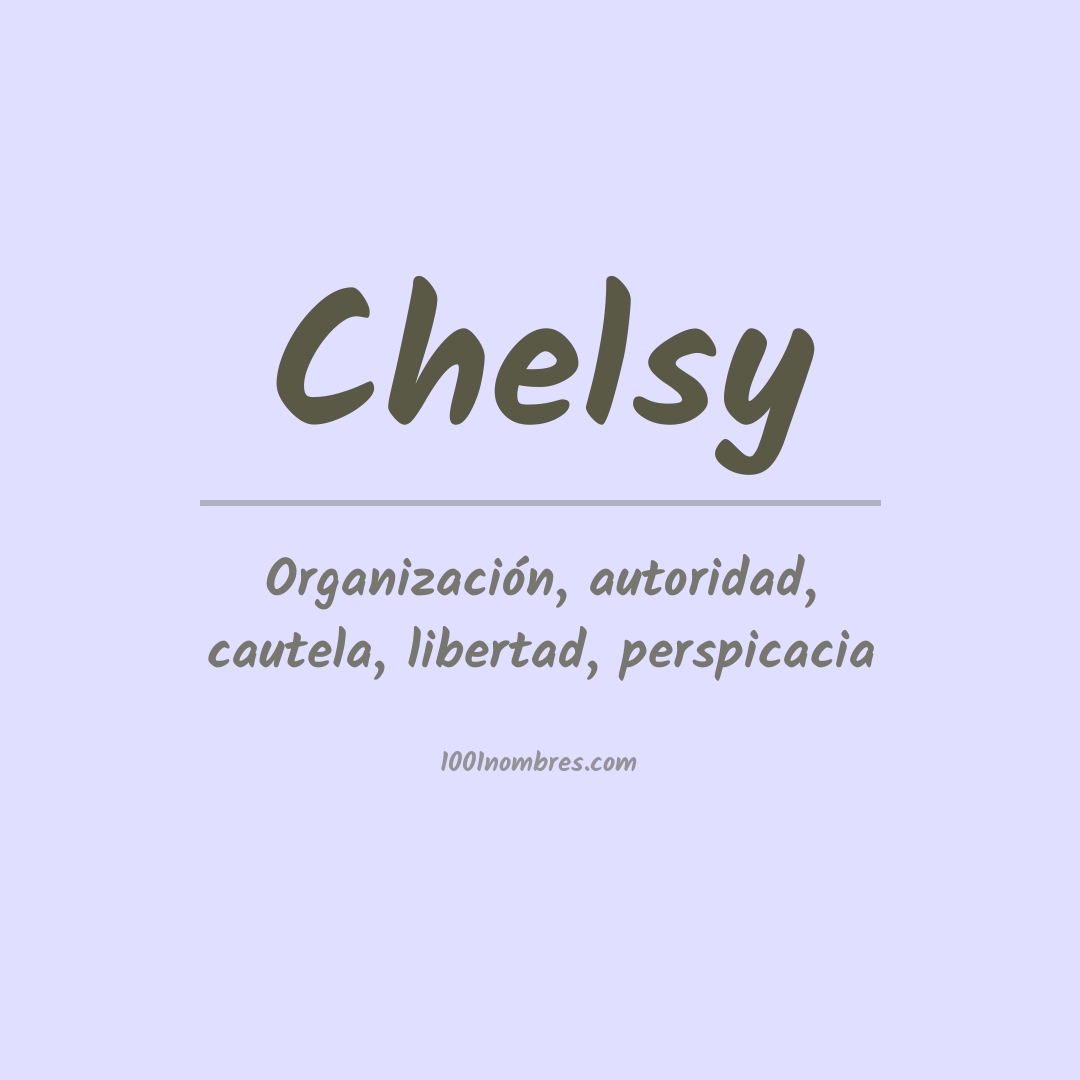 Significado del nombre Chelsy