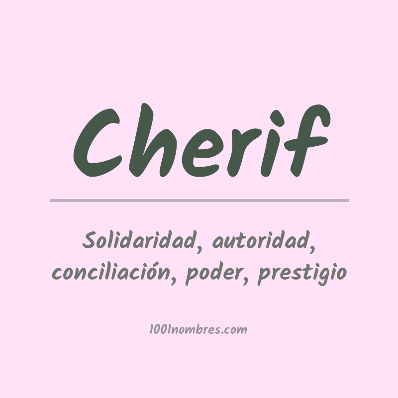 Significado del nombre Cherif