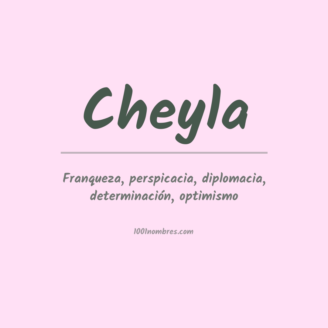 Significado del nombre Cheyla