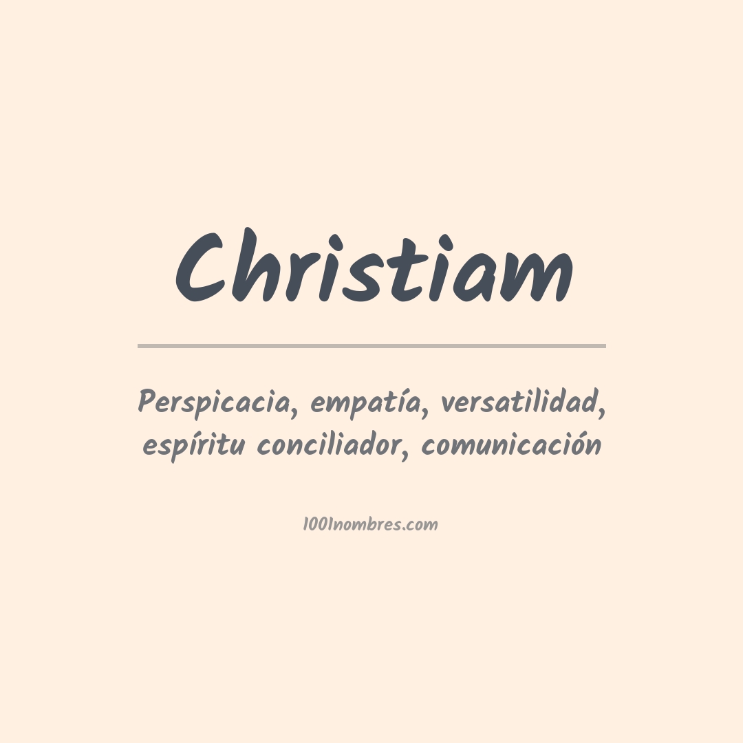 Significado del nombre Christiam