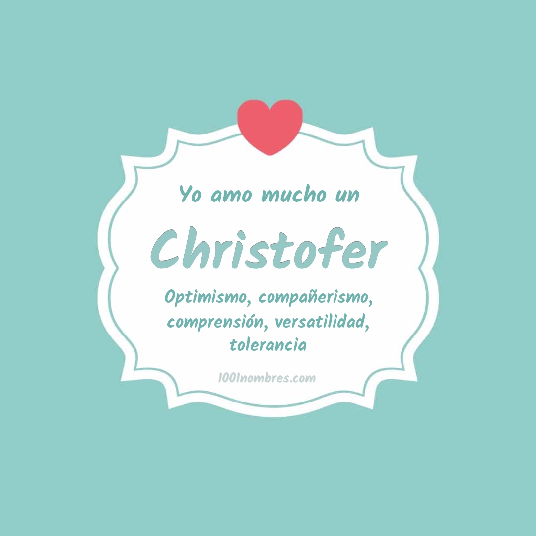 Yo amo mucho Christofer