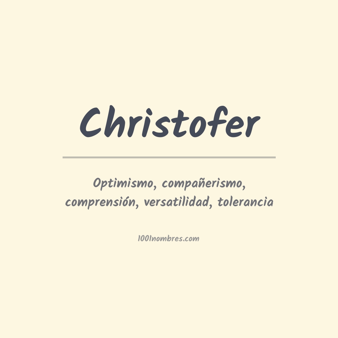 Significado del nombre Christofer