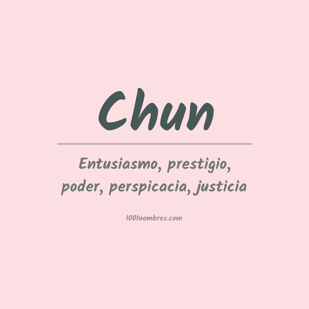 Significado del nombre Chun