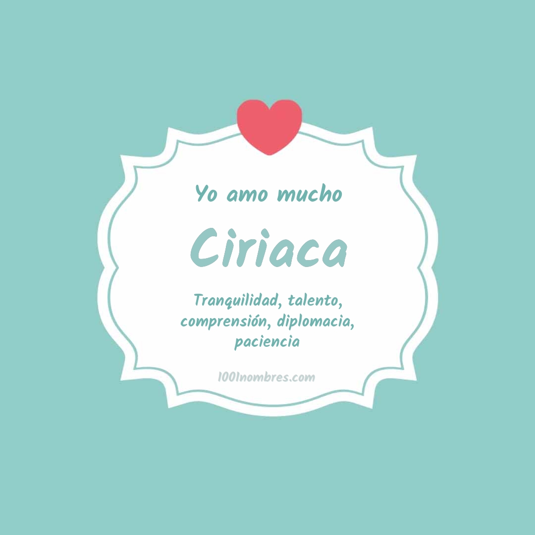 Yo amo mucho Ciriaca