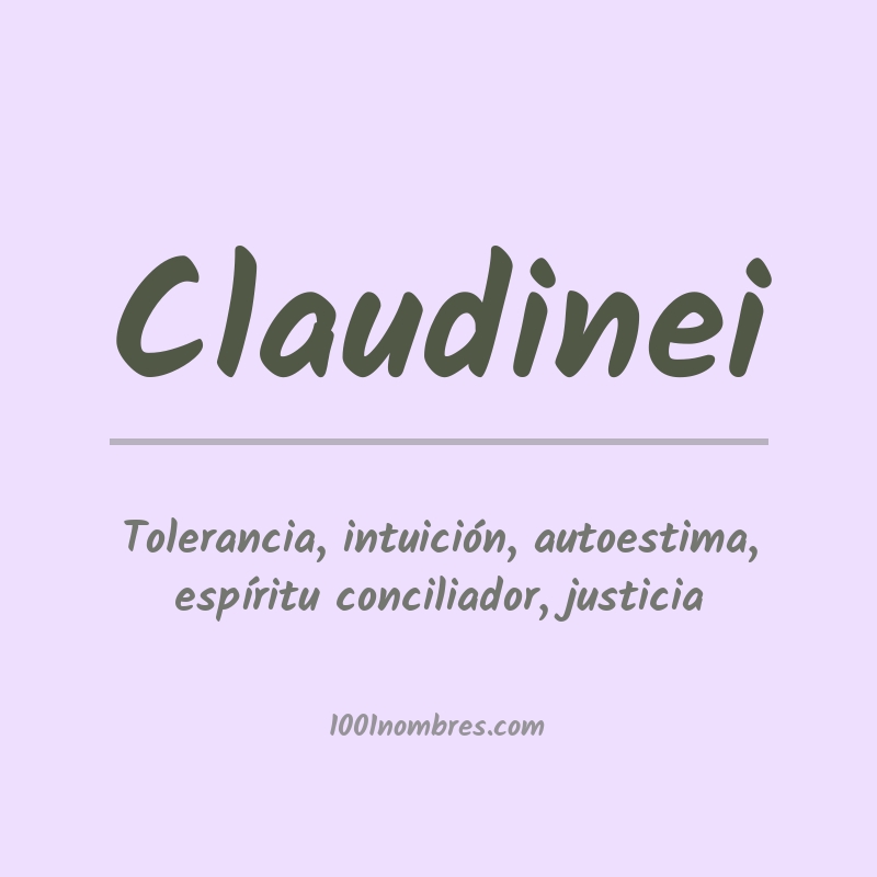 Significado del nombre Claudinei Significado del nombre Claudinei