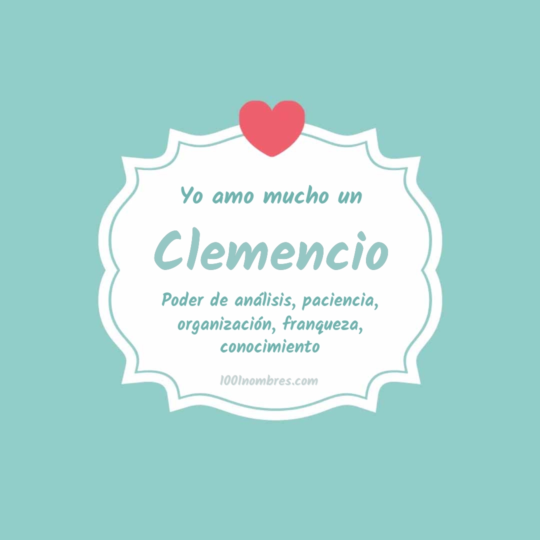 Yo amo mucho Clemencio