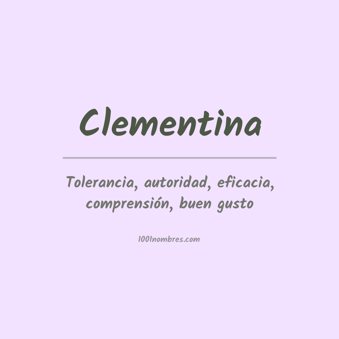Significado del nombre Clementina Significado del nombre Clementina