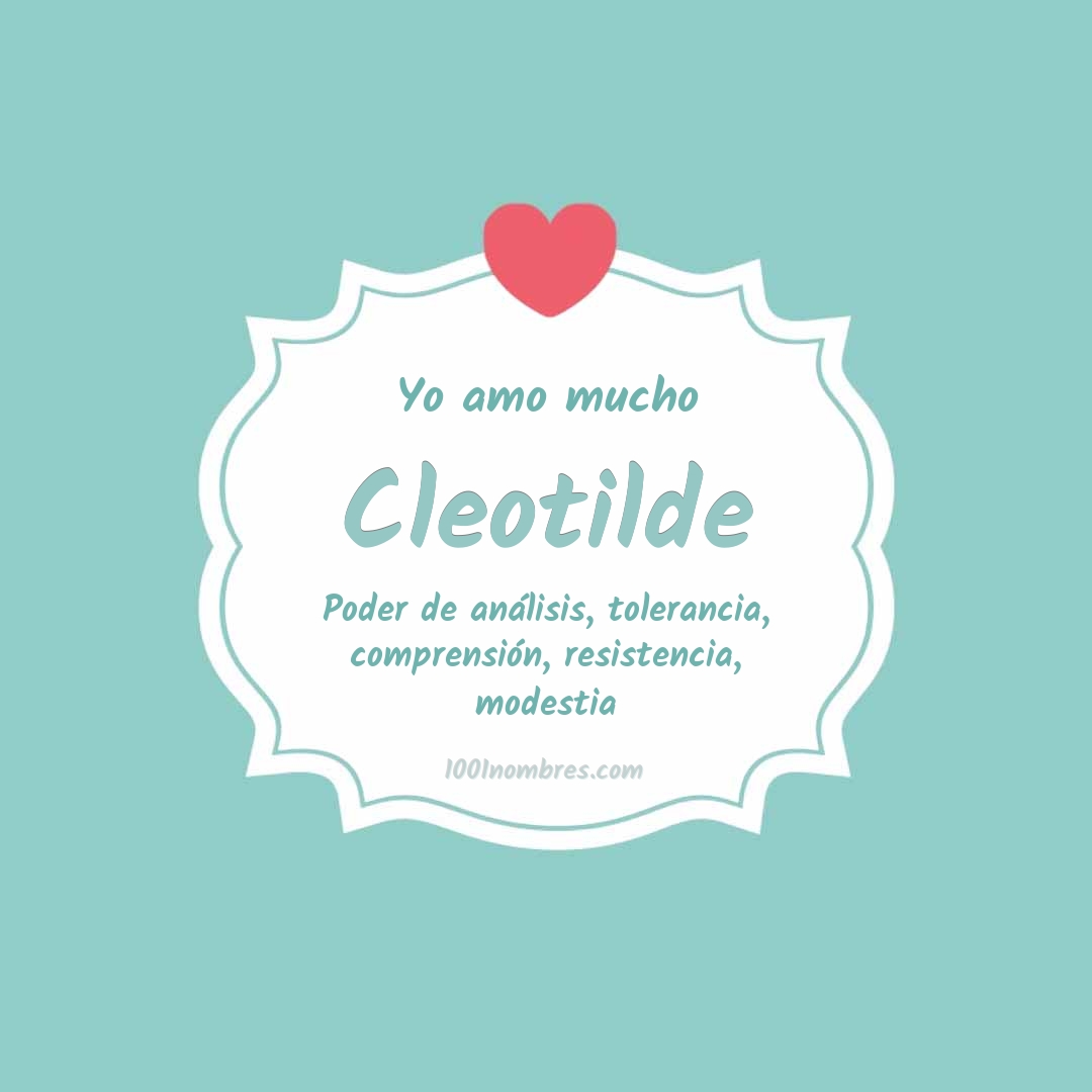 Yo amo mucho Cleotilde