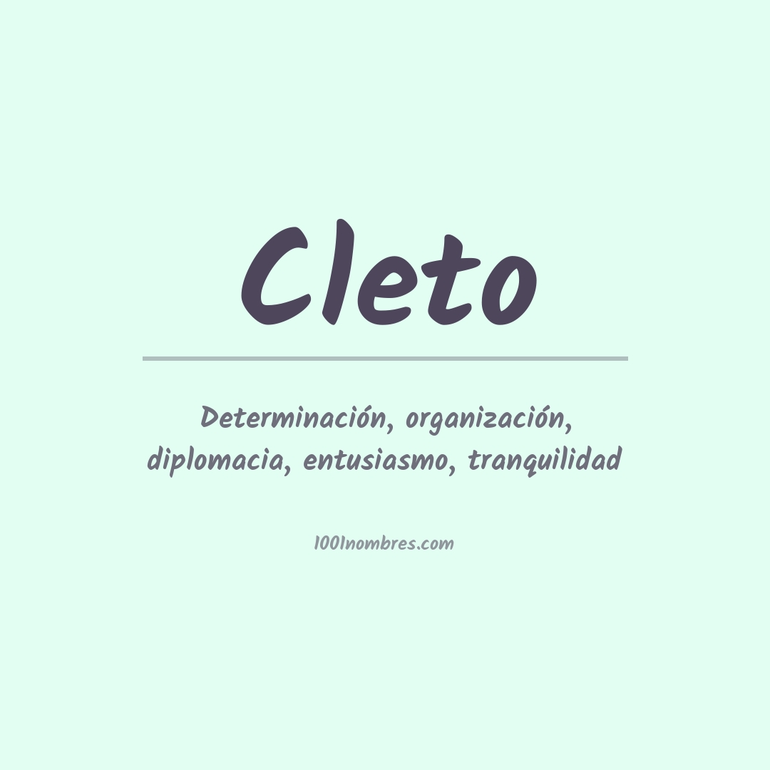 Significado del nombre Cleto Significado del nombre Cleto