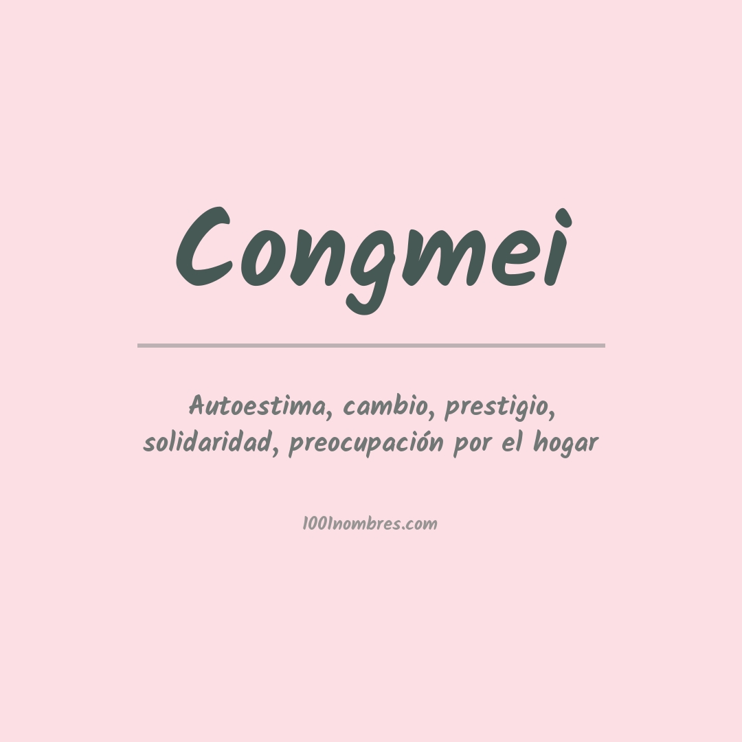 Significado del nombre Congmei Significado del nombre Congmei