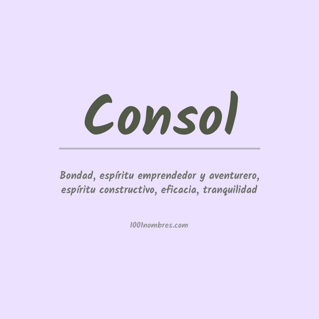 Significado del nombre Consol Significado del nombre Consol