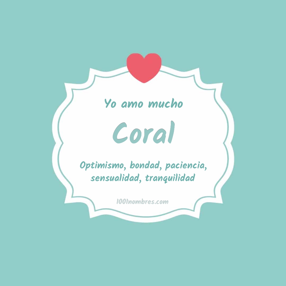 Yo amo mucho Coral