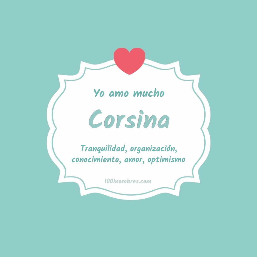 Yo amo mucho Corsina