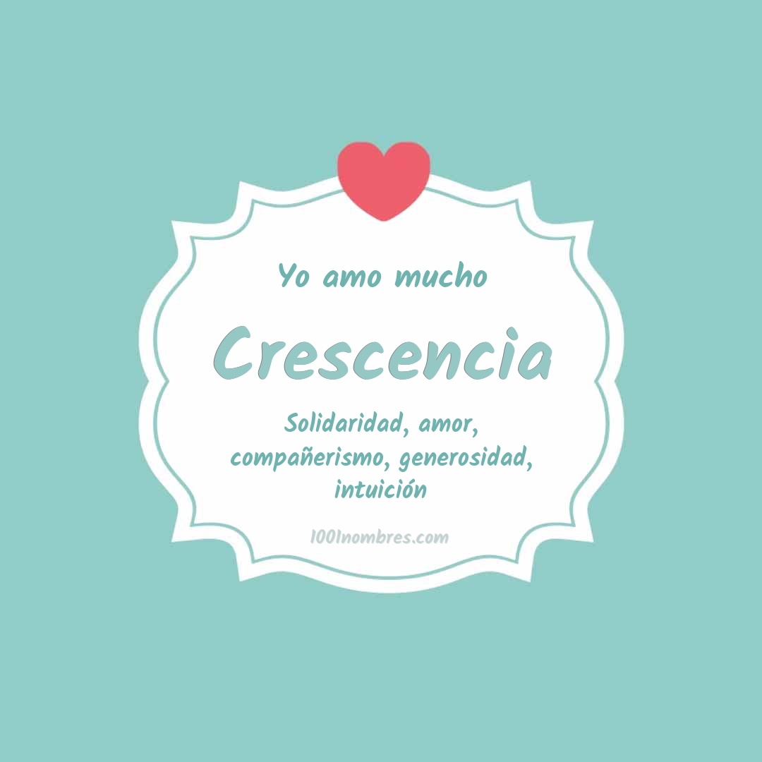 Yo amo mucho Crescencia Yo amo mucho Crescencia