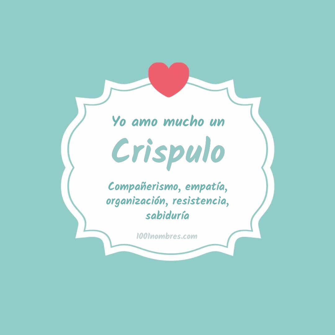 Yo amo mucho Crispulo