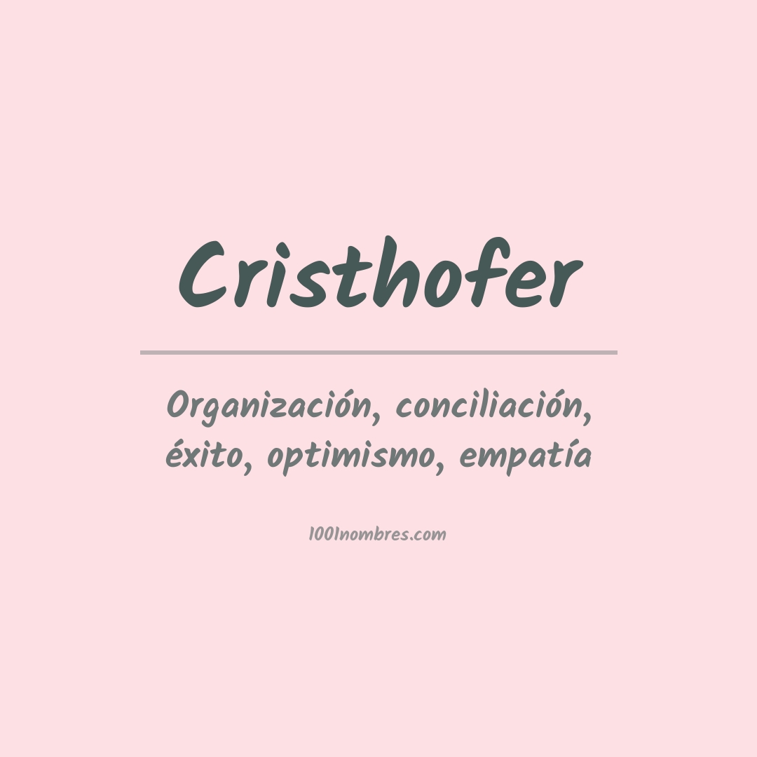 Significado del nombre Cristhofer