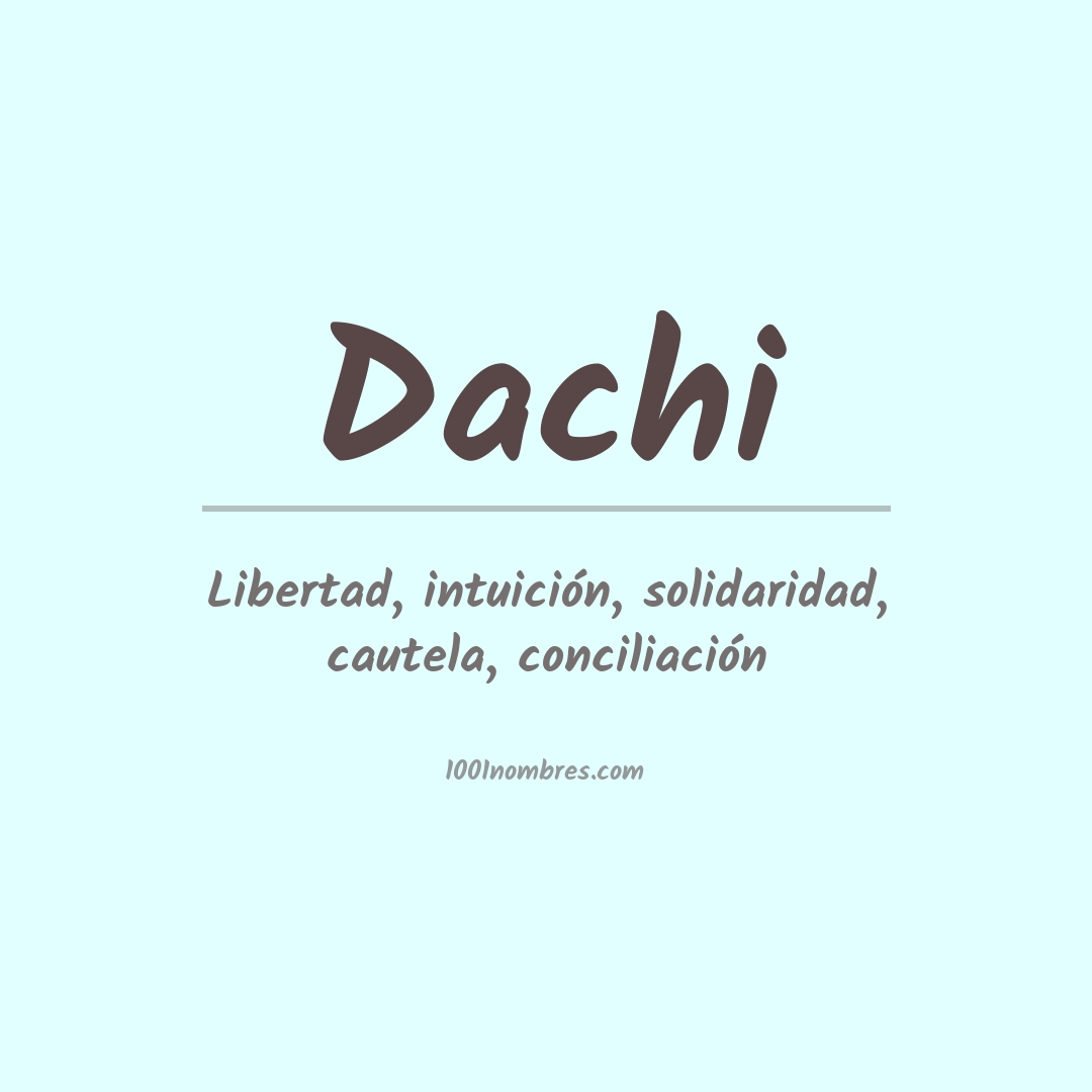 Significado del nombre Dachi