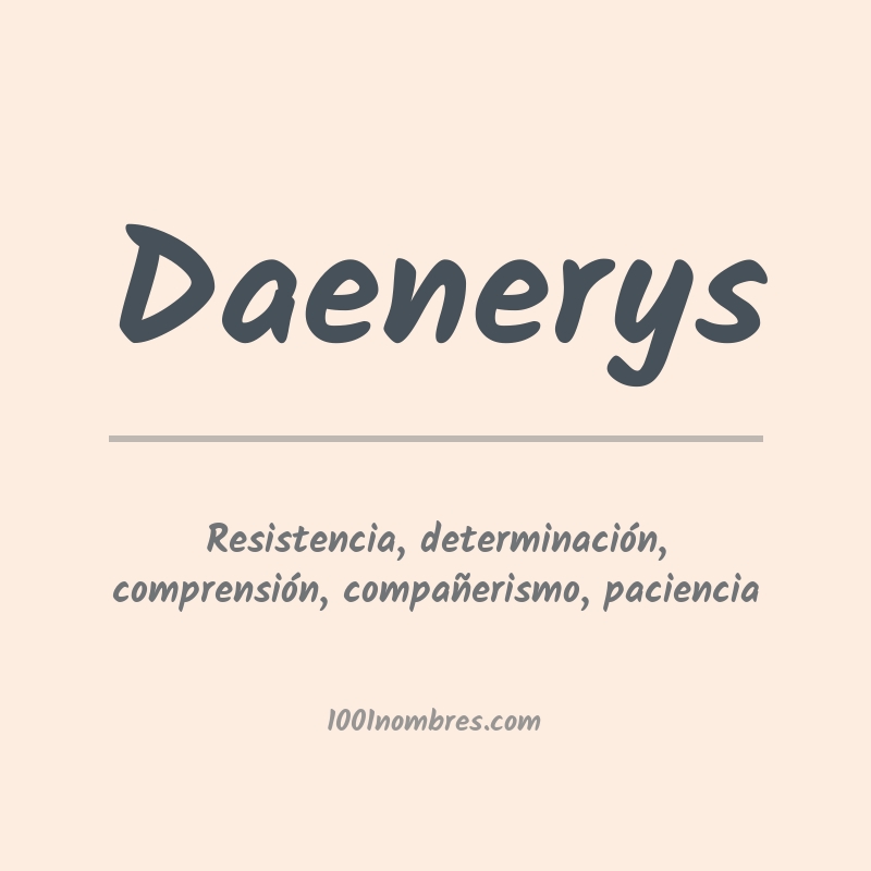 Significado del nombre Daenerys Significado del nombre Daenerys