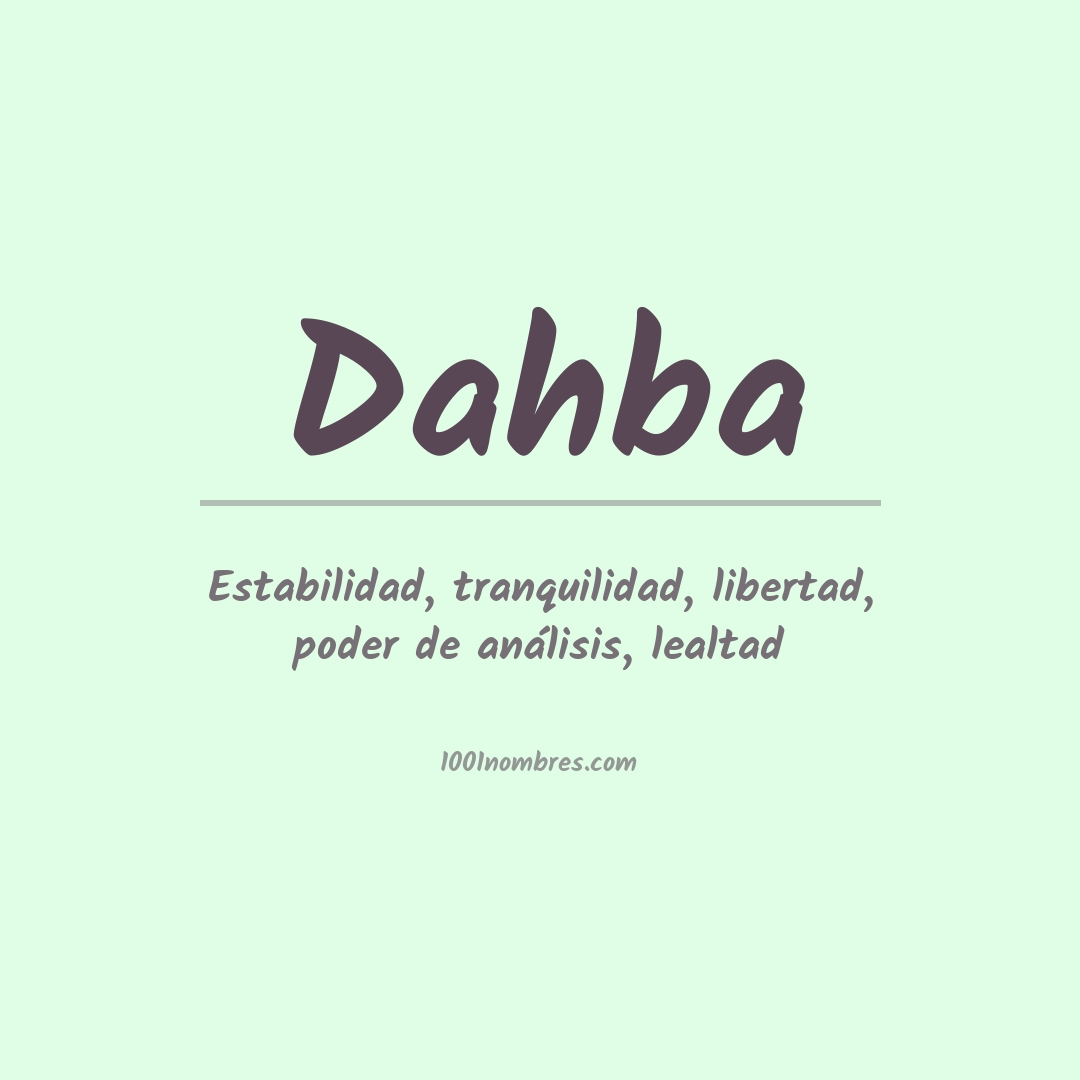 Significado del nombre Dahba Significado del nombre Dahba