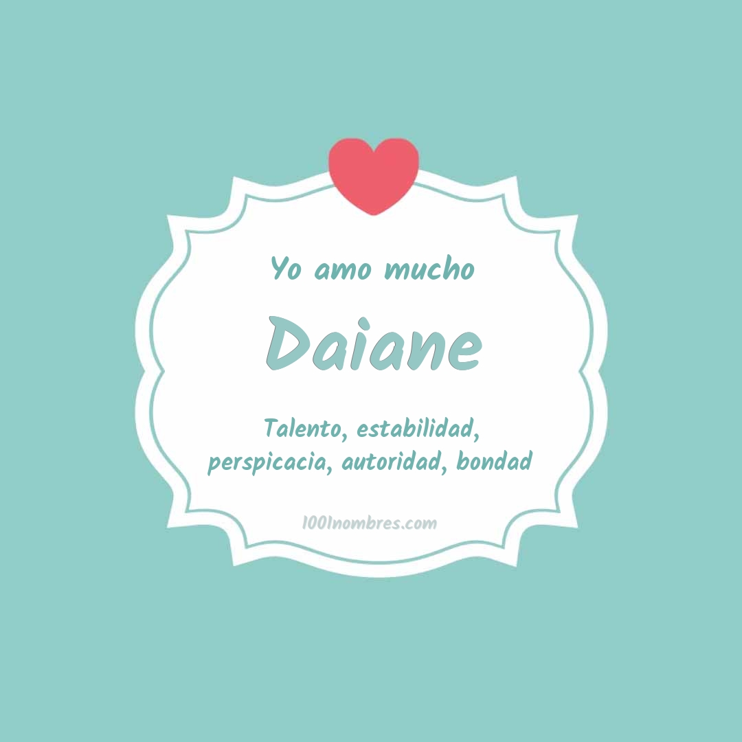 Yo amo mucho Daiane Yo amo mucho Daiane