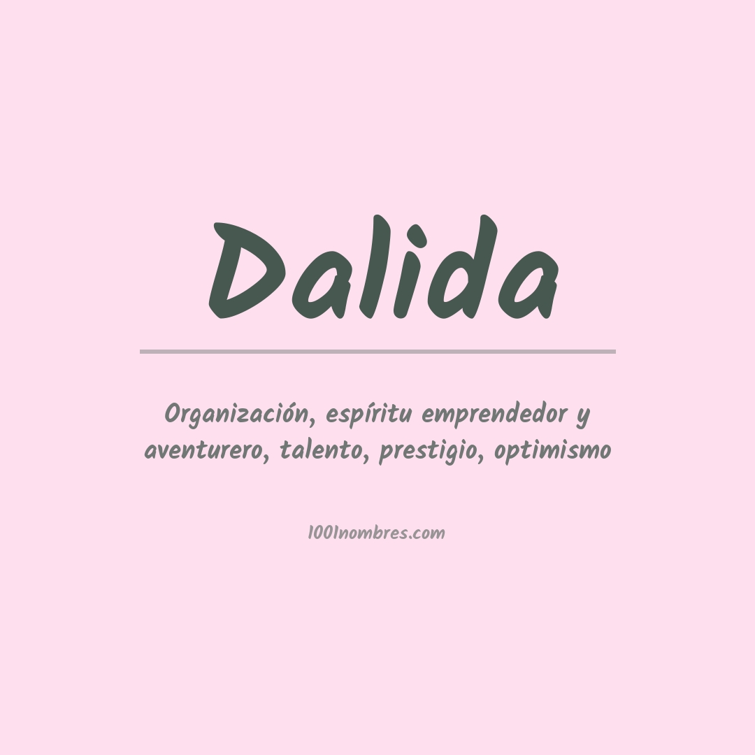 Significado del nombre Dalida Significado del nombre Dalida