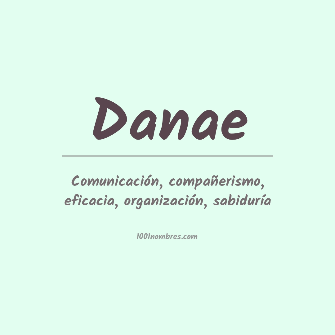 Significado del nombre Danae