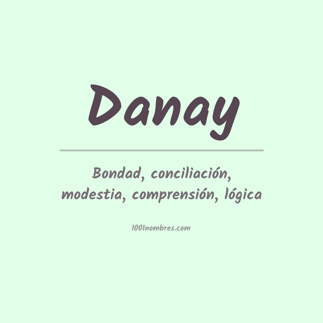 Significado del nombre Danay Significado del nombre Danay